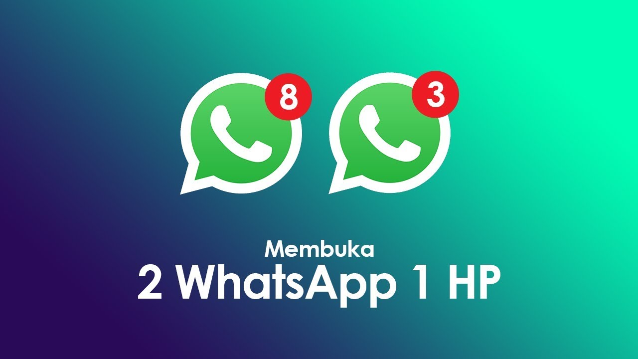 Cara Menggunakan 2 Whatsapp Pada 1 HP Pakai Aplikasi Tambahan